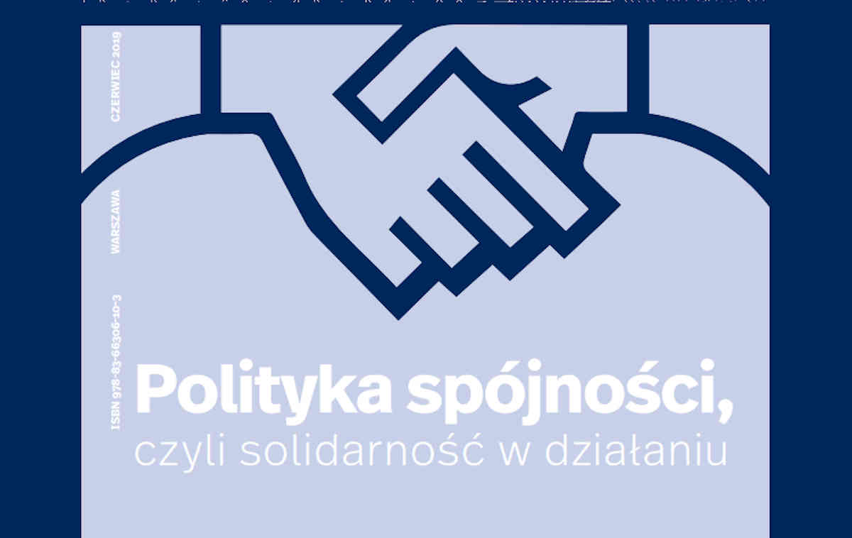 Okładka raportu Polityka Spójności, grafika w dwóch kolorach. Na górze uścisk dłoni, pod spodem napis: Politykaj Spójności, czyli solidarność w działaniu
